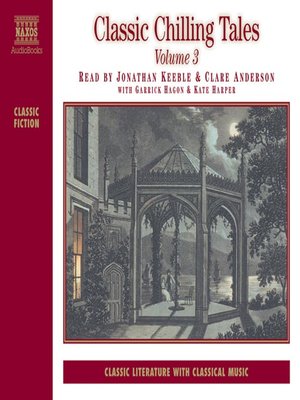 Classic Chilling Tales, Volume 3 - Audiobook